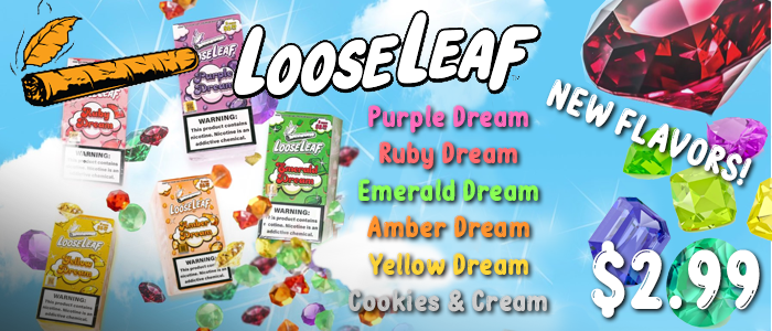 Loose Leaf New flavors