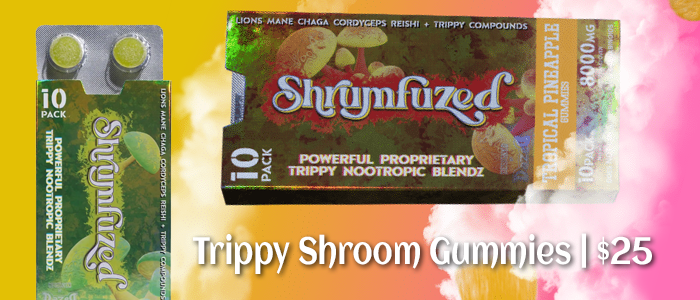 shrumfuzed gummies